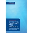 thumbnail image 1 of Cambridge Texts in the History of Politi Caliphate and Imamate: An Anthology of Medieval Muslim Texts on Political Theology, (Hardcover), 1 of 1
