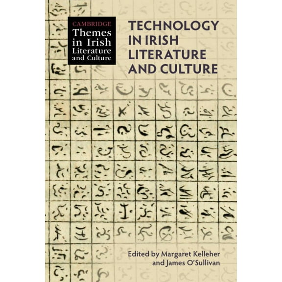 Cambridge Themes in Irish Literature and Technology in Irish Literature and Culture, (Hardcover)