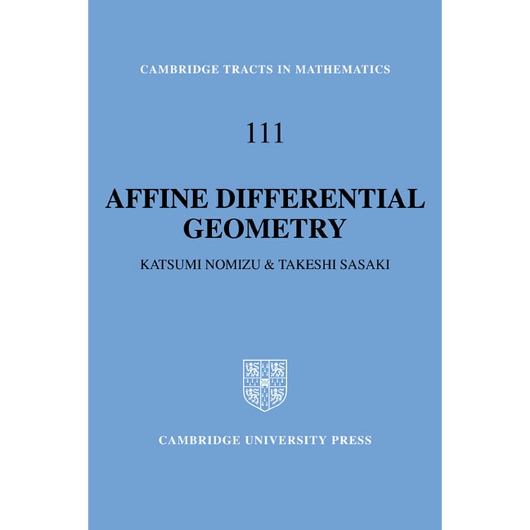 Cambridge Tracts in Mathematics Affine Differential Geometry 