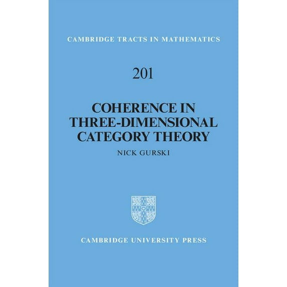 Cambridge Tracts in Mathematics: Coherence in Three-Dimensional Category Theory (Hardcover)