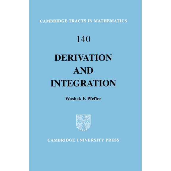 Cambridge Tracts in Mathematics Derivation and Integration, Book 140, (Paperback)