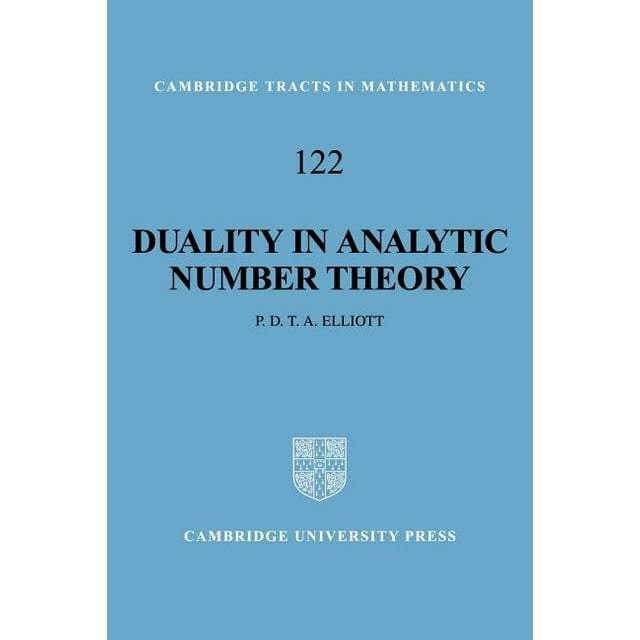 Cambridge Tracts in Mathematics Duality in Analytic Number Theory, Book
