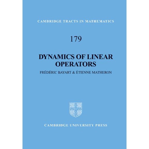 Cambridge Tracts in Mathematics Dynamics of Linear Operators, Book 179, (Hardcover)