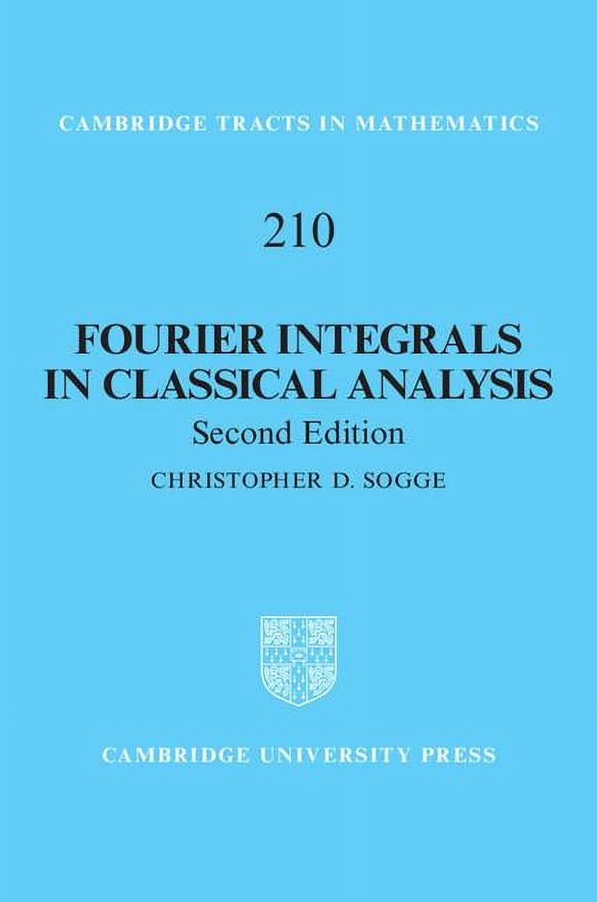 Classical Analysis Math Cambridge Tracts in Mathematics Fourier Integrals in Classical Analysis ...