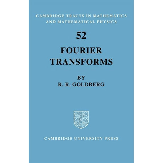 Cambridge Tracts in Mathematics Fourier Transforms, Book 52, (Paperback)