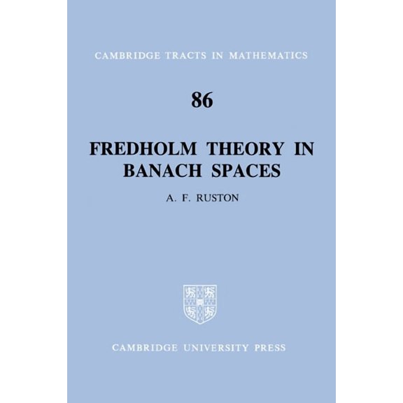 Cambridge Tracts in Mathematics Fredholm Theory in Banach Spaces, Book 86, (Paperback)