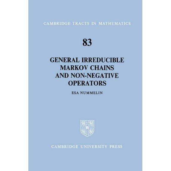 Cambridge Tracts in Mathematics General Irreducible Markov Chains and Non-Negative Operators, Book 83, (Paperback)