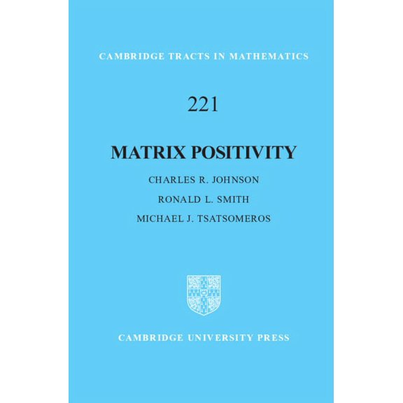 Cambridge Tracts in Mathematics Matrix Positivity, Book 221, (Hardcover)