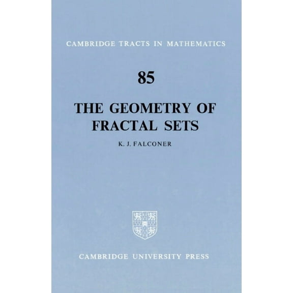 Cambridge Tracts in Mathematics The Geometry of Fractal Sets, Book 85, (Paperback)