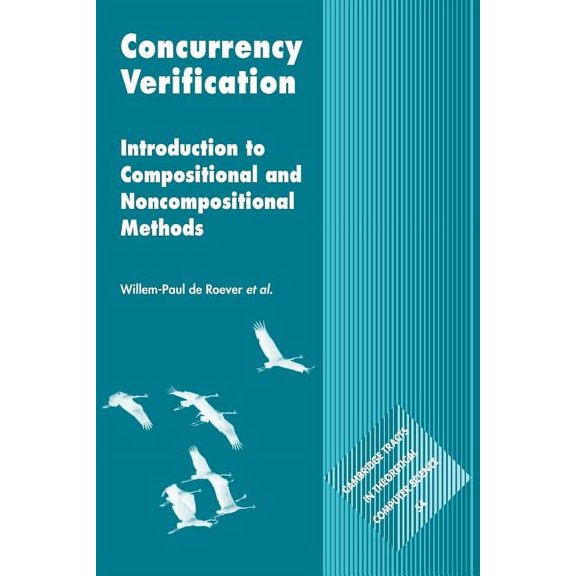 Cambridge Tracts in Theoretical Computer Concurrency Verification: Introduction to Compositional and Non-Compositional Methods, Book 54, (Paperback)