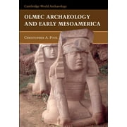 Cambridge World Archaeology: Olmec Archaeology Early Mesoamerica (Paperback)