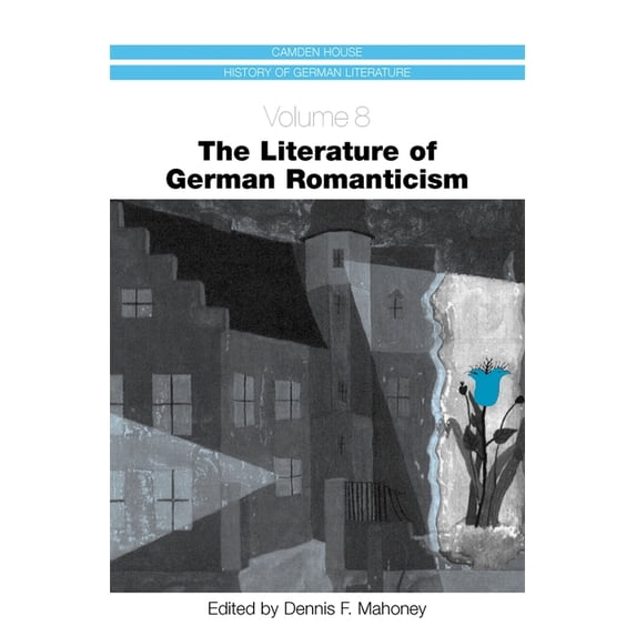 The Literature of German Romanticism, (Hardcover)