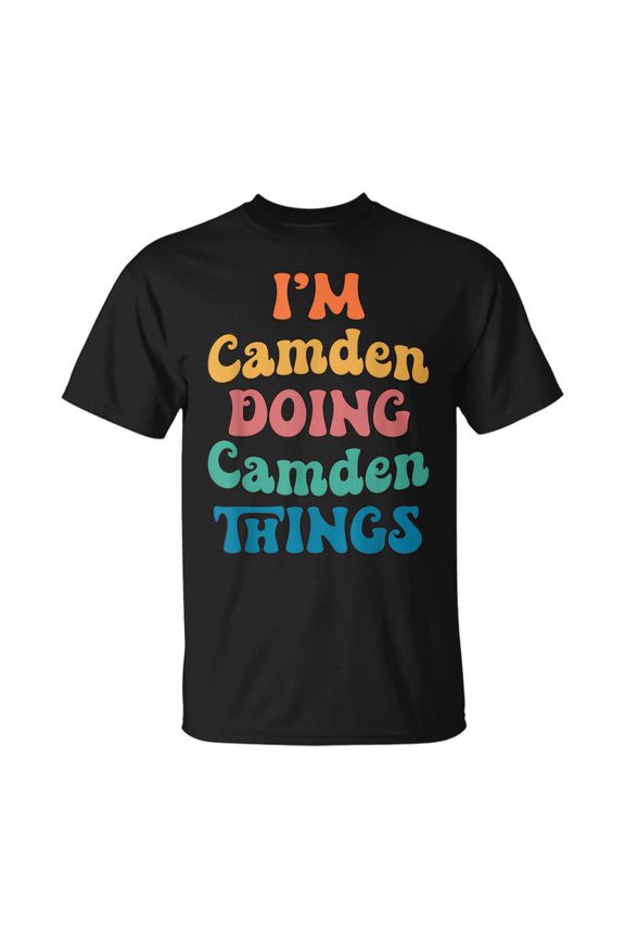 Camden Name Im Camden Doing Camden Things TShirt