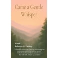 thumbnail image 1 of Came a Gentle Whisper, (Hardcover), 1 of 1