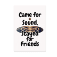 thumbnail image 1 of Came for Sound, Stayed for Friends - Sound Healing Enthusiast - 13x19 Poster Print, 1 of 4