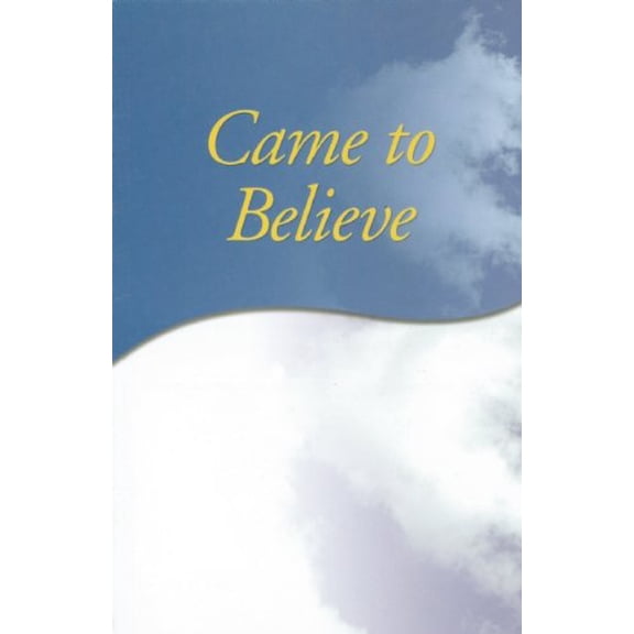 Pre-Owned Came to Believe Trade Edition (Paperback) 0916856054 9780916856052