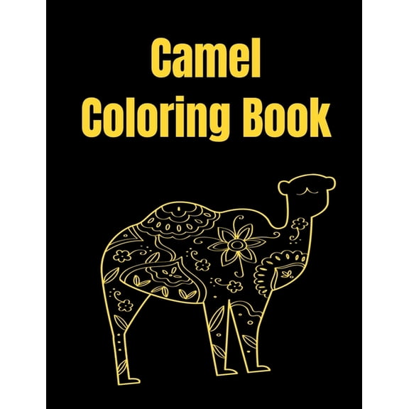 Camel Coloring Book : 8.5 x 11 inches 66 pages 34 blank sketching, drawings (Paperback)