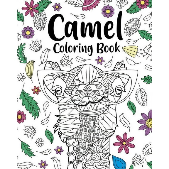 Camel Coloring Book: Coloring Books for Adults, Gifts for Camel Lovers, Floral Mandala Coloring Page, (Paperback)