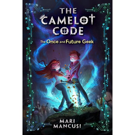 Camelot Code The Camelot Code: The Once and Future Geek, Book 1, (Paperback)