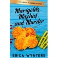 thumbnail image 1 of Camelot Flowers Mysteries: Marigolds, Mischief, and Murder (Paperback), 1 of 1
