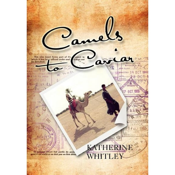 Camels to Caviar (Hardcover)