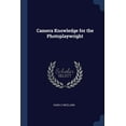thumbnail image 1 of Camera Knowledge for the Photoplaywright (Paperback), 1 of 1