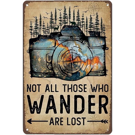 Camera Metal Tin Sign Not All Those Who Wander Are Lost Poster Painting Club Garage Store Wall Decor Retro Poster 8x12 Inch