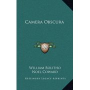 Camera Obscura Hardcover 116333703X 9781163337035 William Bolitho
