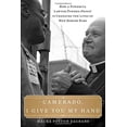 thumbnail image 1 of Pre-Owned Camerado, I Give You My Hand: How a Powerful Lawyer-Turned-Priest Is Changing the Lives of Men Behind Bars (Hardcover) 0385348002 9780385348003, 1 of 1