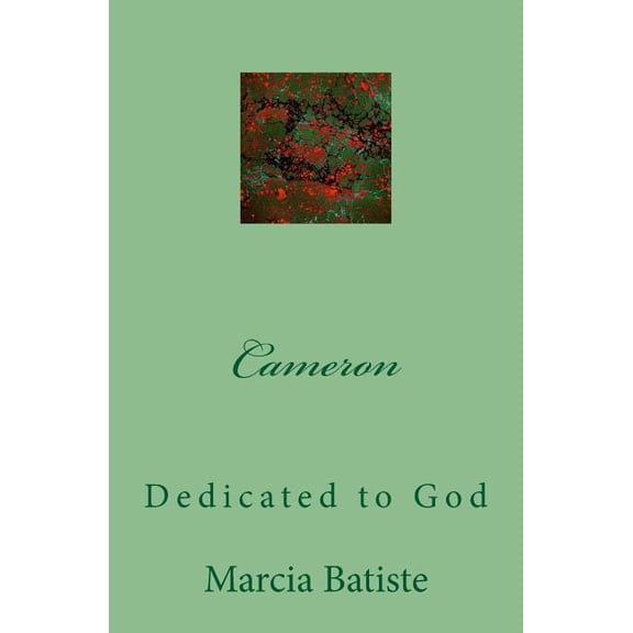 Cameron: Dedicated to God, (Paperback)