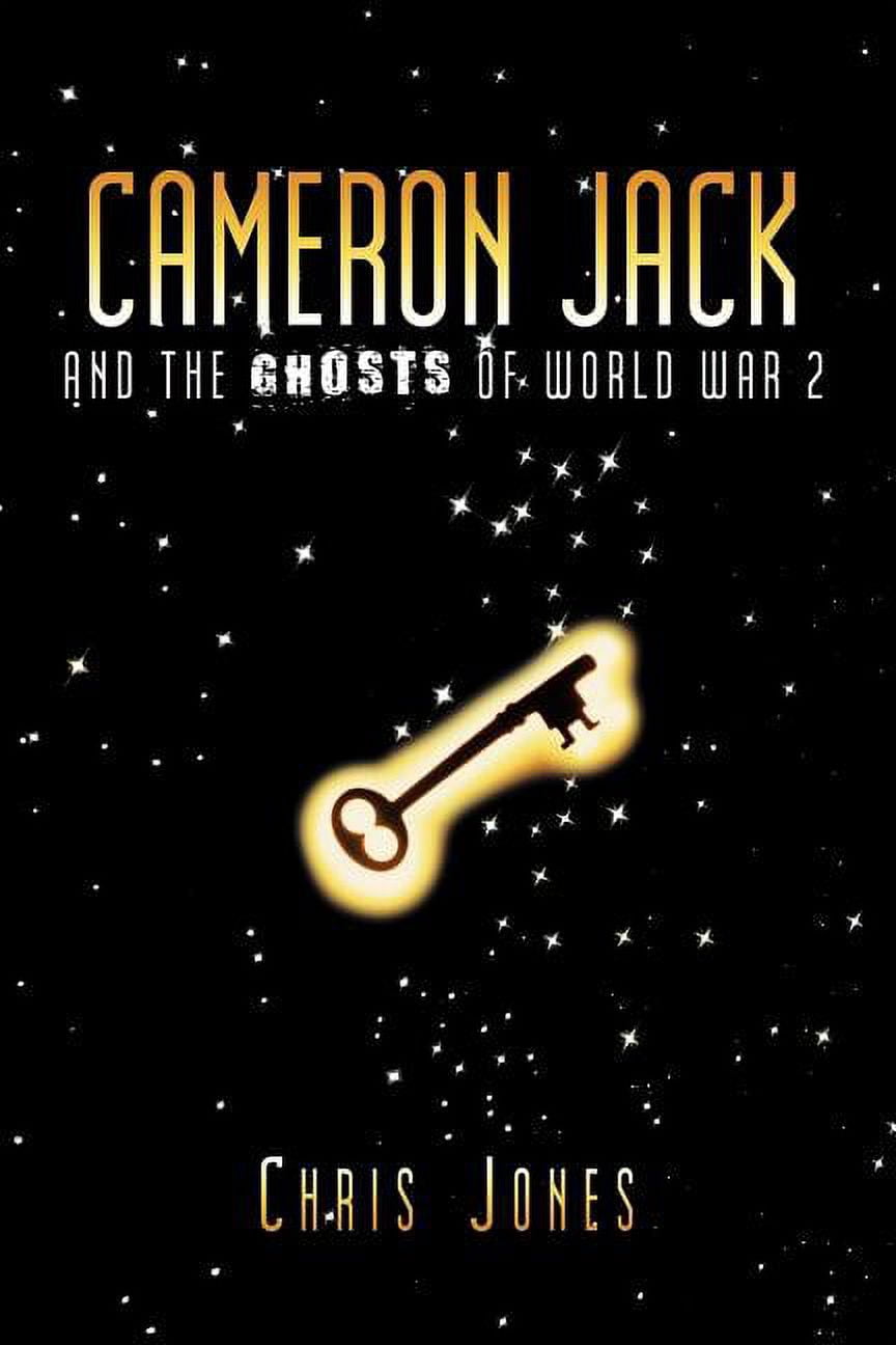 Cameron Jack and the Ghosts of World War 2, (Paperback) - Walmart.com