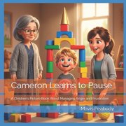 Cameron Learns to ...... Cameron Learns to Pause A Children's Picture Book About Managing Anger and Frustration, Paperback
