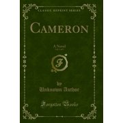 Cameron, Vol. 1 of 3 A Novel Classic Reprint