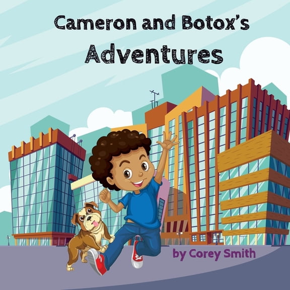 Cameron and Botox's Adventures Cameron and Botox's Adventures, Book 1, (Paperback)