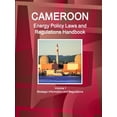 thumbnail image 1 of Cameroon Energy Policy Laws and Regulations Handbook Volume 1 Strategic Information and Regulations, (Paperback), 1 of 1