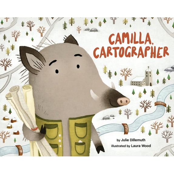 Camilla the Cartographer Camilla, Cartographer, (Hardcover)