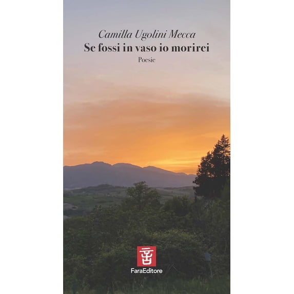 Camilla Ugolini Mecca Se fossi in vaso io morirei (Hardcover)