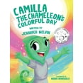 thumbnail image 1 of Camilla the Chameleon's Colorful Day, (Hardcover), 1 of 1