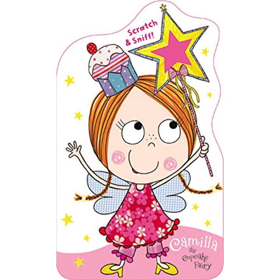Pre-Owned Camilla the Cupcake Fairy Scratch & Sniff! (Unknown) 1783930411 9781783930418