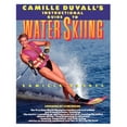thumbnail image 1 of Pre-Owned Camille Duvall's Instructional Guide to Water Skiing (Paperback) 0671746405 9780671746407, 1 of 1