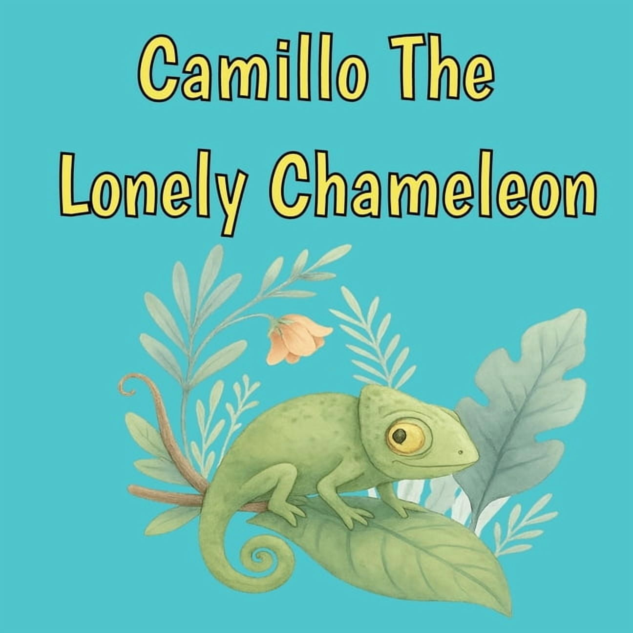 Camillo the Lonely Chameleon, (Paperback)