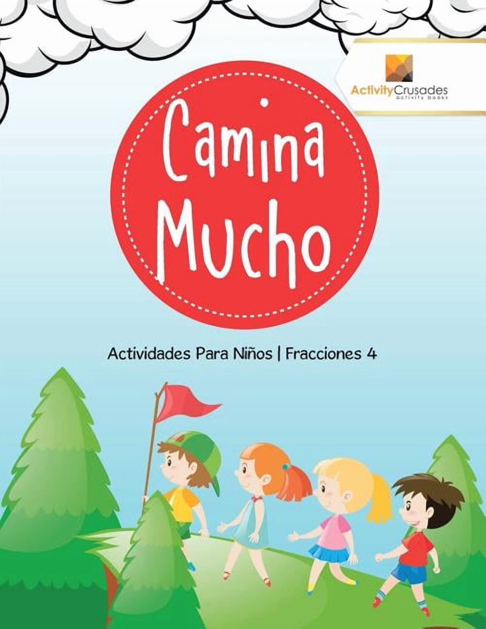 Camina Mucho: Actividades Para Niños Fracciones 4, (Paperback)