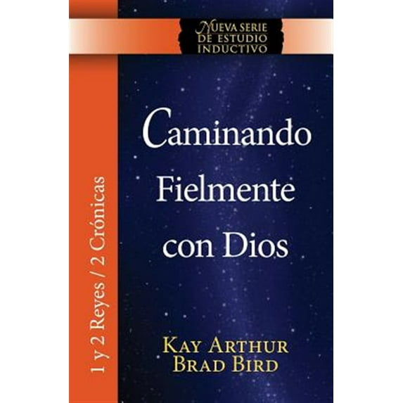 Caminando Fielmente Con Dios (1/2 Reyes / 2 Cronicas) Nsei Estudio / Walking Faithfully with God (1&2 Kings - 2 Chronicles) Niss Study