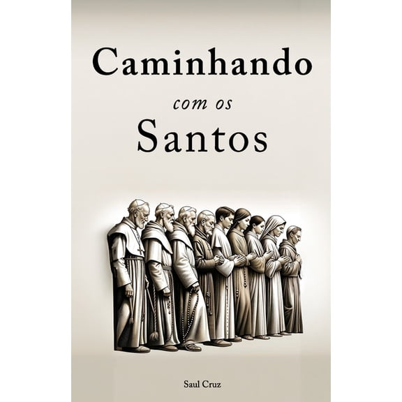 Caminhando com os Santos (Paperback)