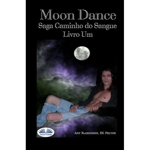 Caminho Do Sangue Moon Dance (Caminho do Sangue Livro Um), Book 1, (Paperback)