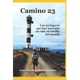thumbnail image 1 of Camino 23: Los 23 lugares que han marcado mi vida alrededor del mundo, (Paperback), 1 of 1