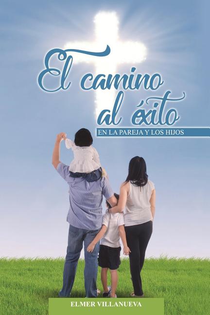 Camino Al Exito : Pareja y Los Hijos