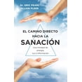 thumbnail image 1 of Pre-Owned Camino Directo Hacia La Sanación, El, (Paperback), 1 of 1