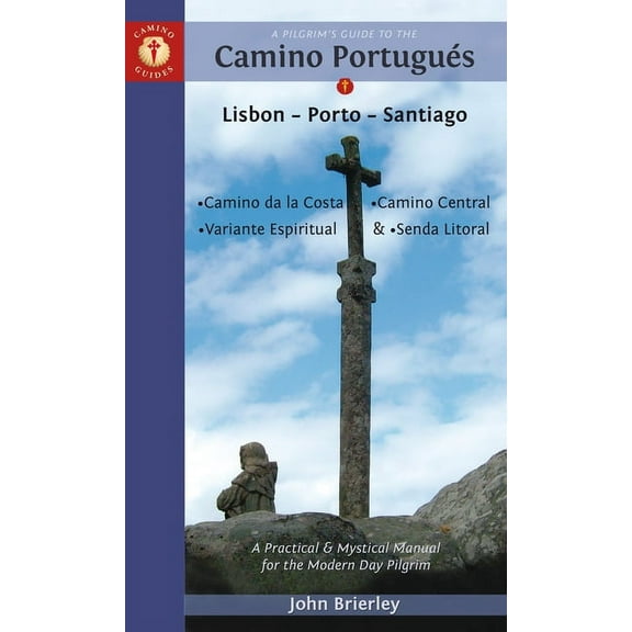 Camino Guides: A Pilgrim's Guide to the Camino Portugus : Lisbon - Porto - Santiago / Camino Central, Camino de la Costa, Variente Espiritual & Senda Litoral (Edition 11) (Paperback)
