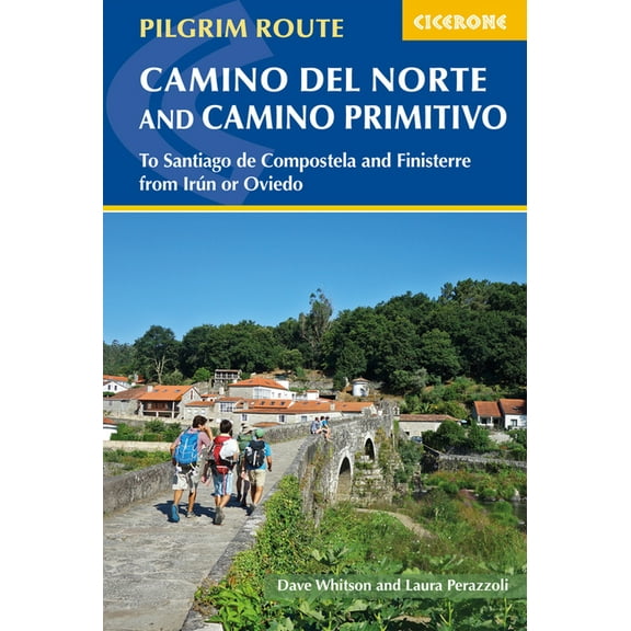 Camino del Norte and Camino Primitivo: To Santiago de Compostela and Finisterre from Irun or Oviedo, (Paperback)